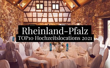 Die TOP10 Hochzeitslocations in Rheinland-Pfalz - 2021 - hochzeits-location.info