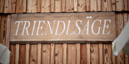 Hochzeit - Preisniveau: hochpreisig - Gnadenwald - Heiraten in der Triendlsäge, Seefeld. - Waldgasthaus Triendlsäge