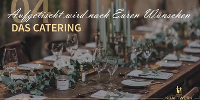 Hochzeit - externes Catering - Schwäbische Alb - Kraftwerk Rottweil