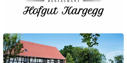 Hochzeit - Art der Location: Restaurant - Region Bodensee - Restaurant Hofgut Kargegg